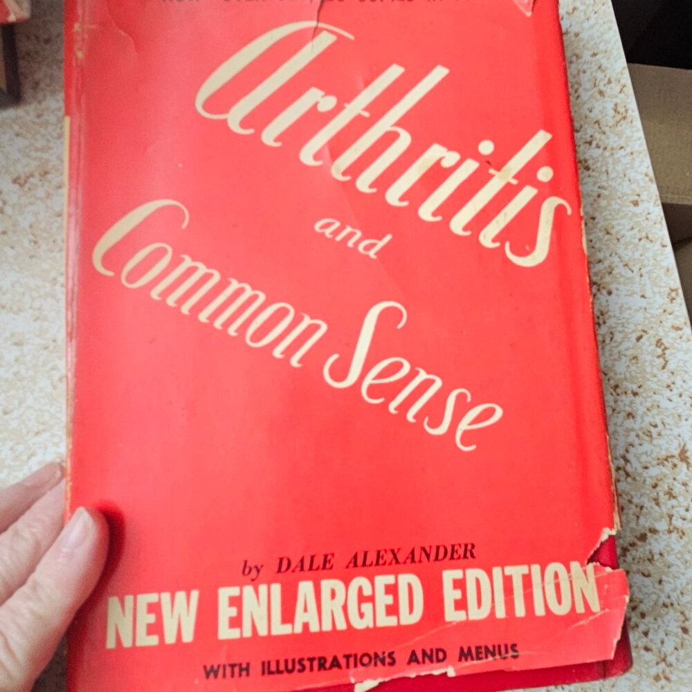 Arthritis and Common Sense :New Enlarged Edition